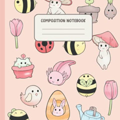 READ EPUB 💗 Kawaii Axolotl Composition Notebook: Wide Ruled, 140 pages, 8.5 x 11 by