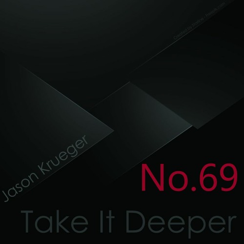 Jason Krueger - Take It Deeper No.69 (InFlux Radio Live)