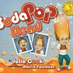 ~[^EPUB] Soda Pop Head: A Picture Book About Taming Tempers and Managing Anger Online Book By