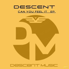 PREMIERE: Descent - Can you feel it (Extended) [Descent Music]