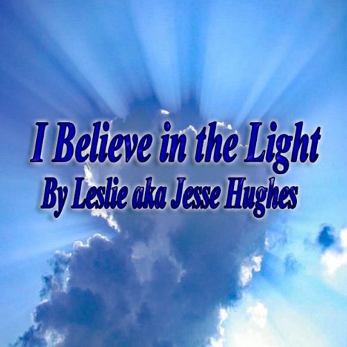 I Believe In The Light Song Version Two