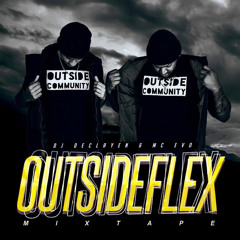 OUTSIDEFLEX MIXTAPE 2 MIXED BY DJDECLAYEN FT MC EVO …