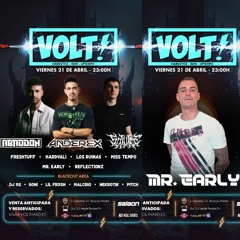 Mr. Early @ Volt! 21 Abril 2023