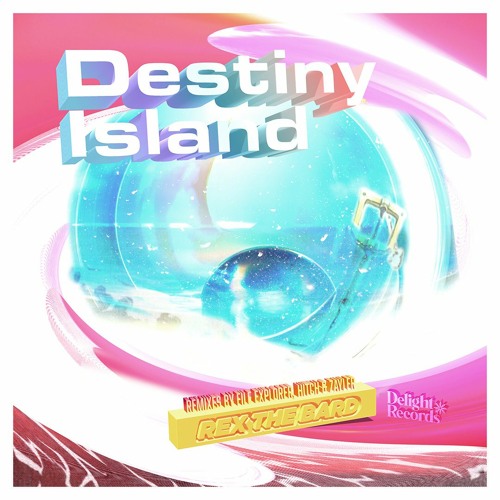 Rex The Bard - Destiny Island (Hitch Remix)