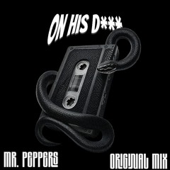 On his dick (Original Mix ) !!! FREE DOWNLOAD!!!!