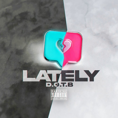 Lately - D.O.T.B