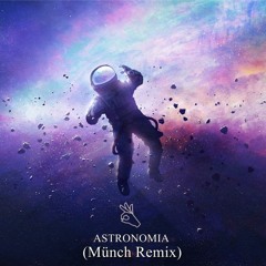 Tony Igy - Astronomia (MÜNCH Remix)