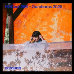 HOCast #266 - caroune - Ouroboros 2025