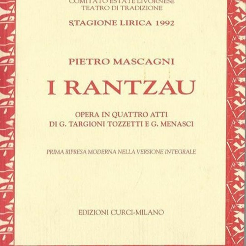 Stream Pietro Mascagni (1863-1945): "I Rantzau" (1892) by www.gbopera.it |  Listen online for free on SoundCloud
