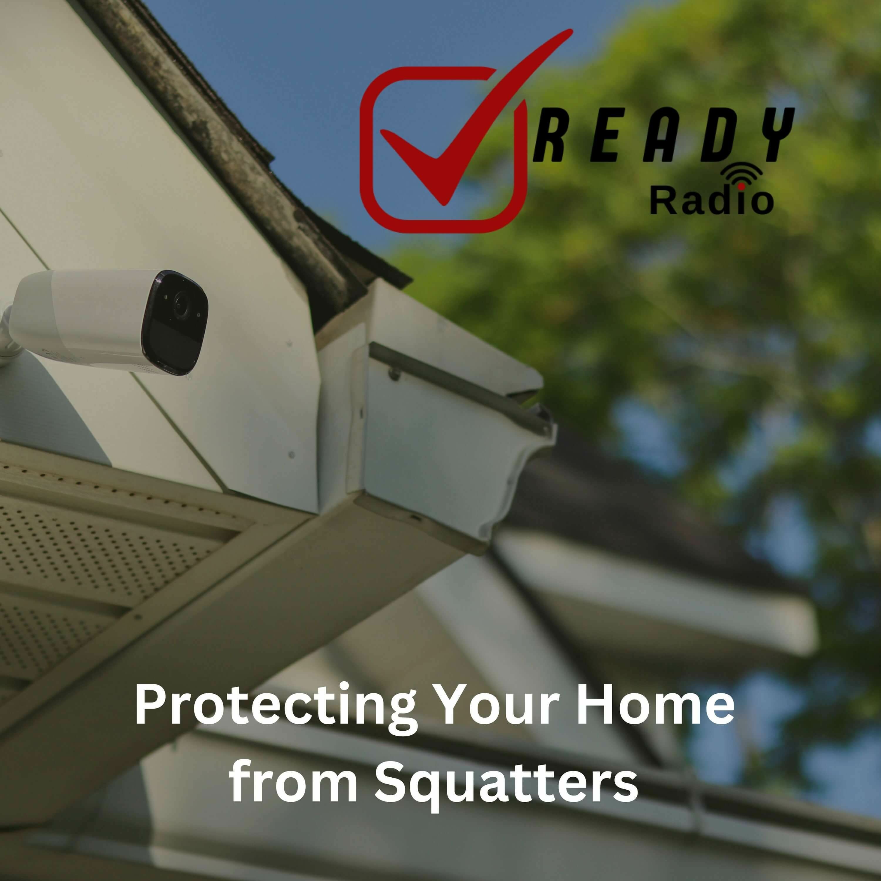 READY RADIO: Squatters Taking Over American Homes. Illegal Immigration and Home Invasions 3-22-24