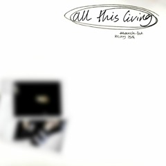 all this living (acoustic demo)