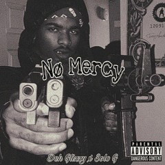 No Mercy (Feat. Sølo G)
