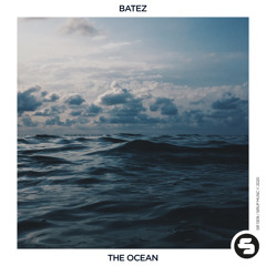 BATEZ - The Ocean