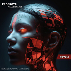PROGroyal - Millennials (Original Mix)