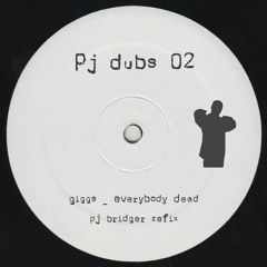 Giggs - Everybody Dead (Pj Bridger Refix)