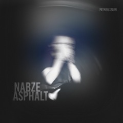 Nabze Asphalt (نبضِ آسفالت)