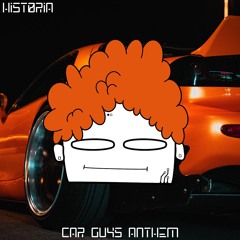 Histøria - Car Guys Anthem