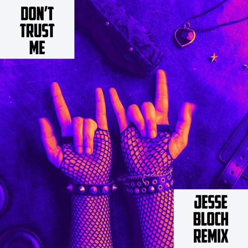 3OH!3 - DONTTRUSTME (Jesse Bloch Remix)