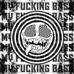 My Fucking Bass - Ociotek