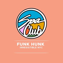 [SPC089] FUNK HUNK - Irresistible NYC