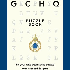 PDF/READ❤ The GCHQ Puzzle Book: Pit Your Wits Against the People Who Cracked Engima