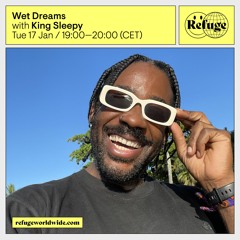 Refuge Worldwide - Wet Dreams // January 2023