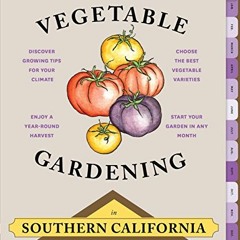 Read EPUB 🗂️ The Timber Press Guide to Vegetable Gardening in Southern California (R