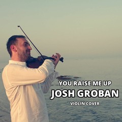 Josh Groban - You Raise Me Up (Oleksandr Bozhyk - violin)