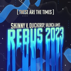 These Are The Times (Rebus 2023) [with Skinny V & Valencia James]