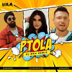 Ptola (MRA Remix)| Mickey Singh