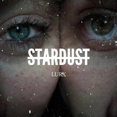STARDUST - LURX