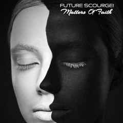 Future Scourge! - "Matters Of Faith"