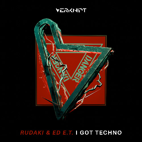 Rudaki & Ed E.T - I Got Techno [Verknipt Records]