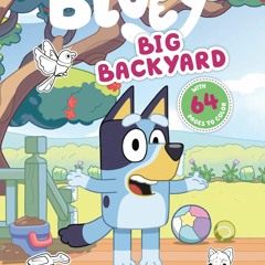 ⚡PDF ❤ Bluey: Big Backyard: A Coloring Book