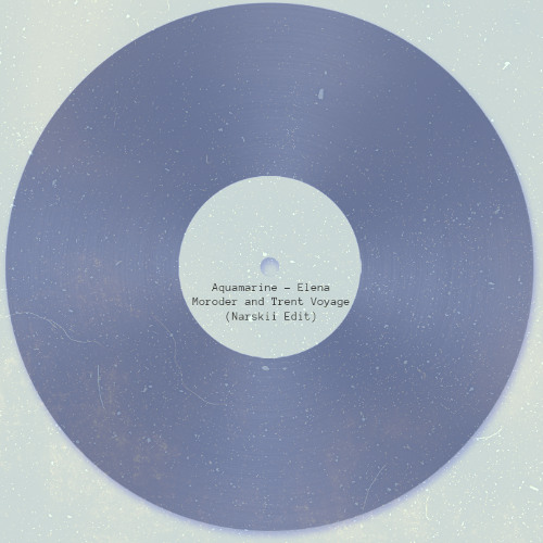 Aquamarine - Elena Moroder and Trent Voyage (Narskii Edit) Free DL