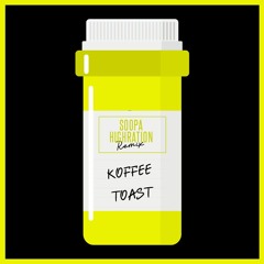 Koffee - Toast (Soopa Highration RMX)