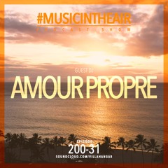 #MUSICINTHEAIR [200-31] w/ AMOUR PROPRE