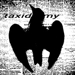 TAXIDERMY (Slowed)