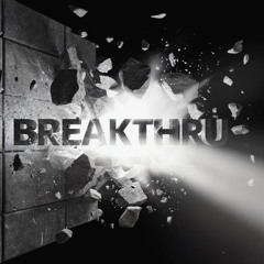 Breakthru