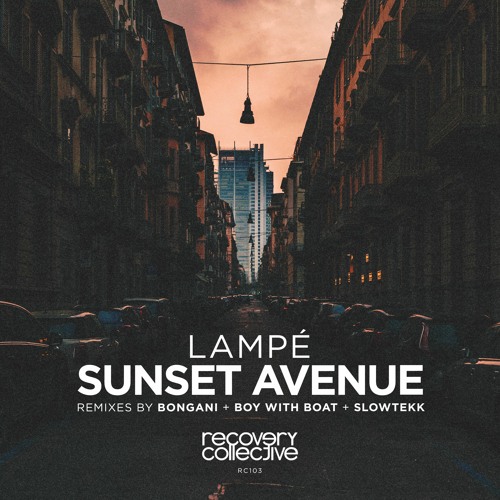 RC103 | Lampé - Sunset Avenue (Slowtekk Edit)