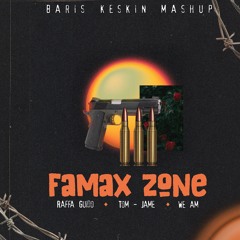 Raffa Guido X Tom & Jame Vs We AM - Famax Zone (Baris Keskin Mashup)