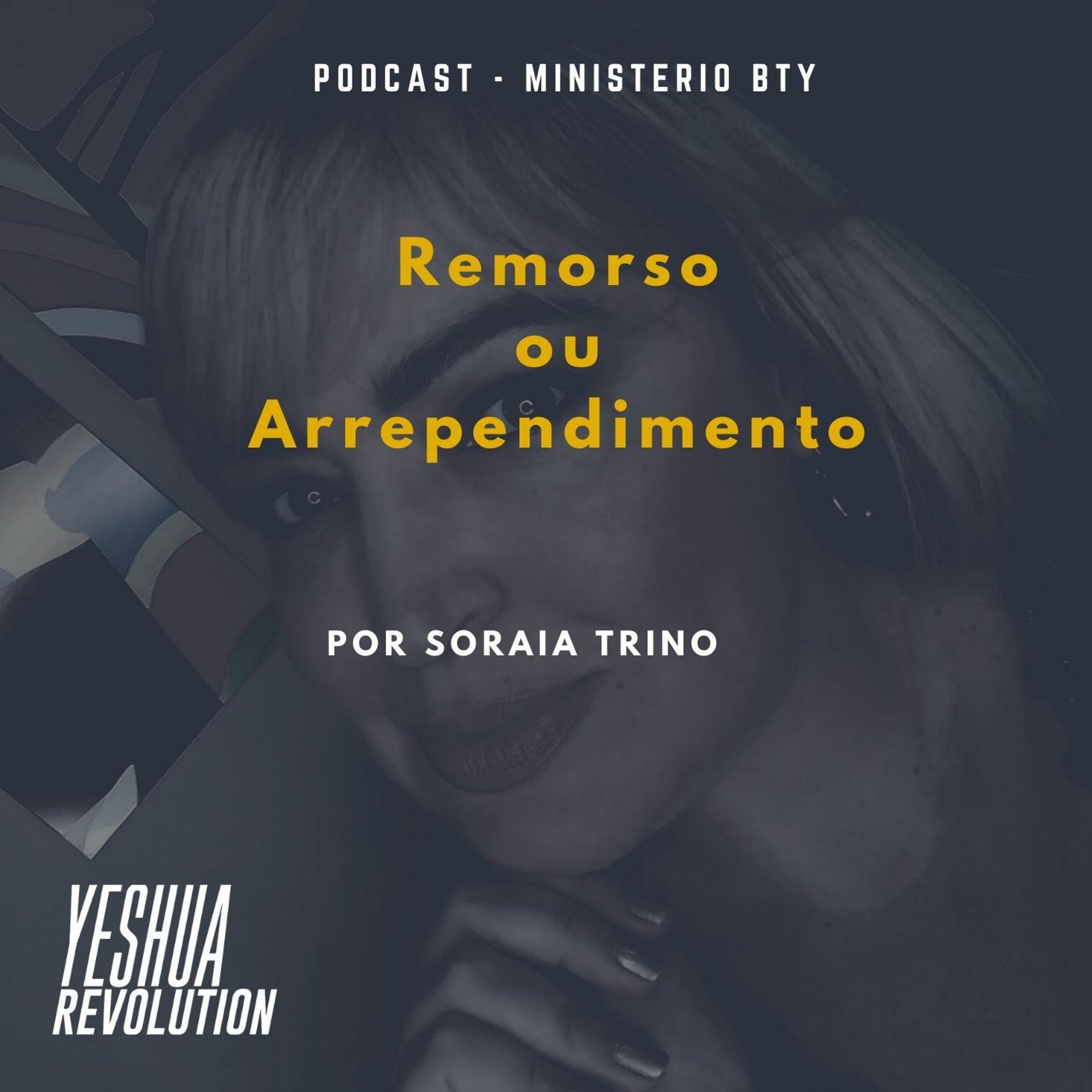 Remorso Ou Arrependimento - Por Soraia Trino Em  26 02 2020 episode artwork