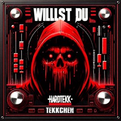 Tekkchen [K•K•R] - Willst du?