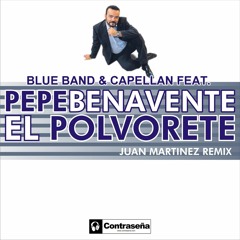 El Polvorete (Juan Martinez Remix)