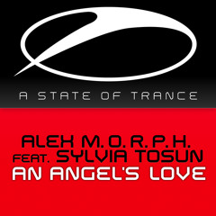 Alex M.O.R.P.H. feat. Sylvia Tosun - An Angel's Love (Radio Edit)