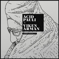 Acid Pauli ⨯ Viken Arman -  "Journey to Inaccessible Places" @ RAMBALKOSHE
