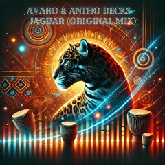 Avaro & Antho Decks - Jaguar (Original Mix) (Hypeddit)