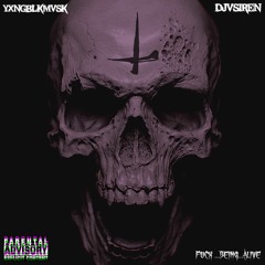 Fuck Being Alive Ft. DJV $iren