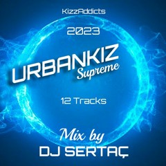 Urbankiz Supreme Mix by DJ Sertaç