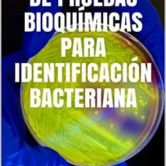 ( JIPe ) GUÍA ILUSTRADA DE PRUEBAS BIOQUÍMICAS PARA IDENTIFICACIÓN BACTERIANA (Spanish Edition) b